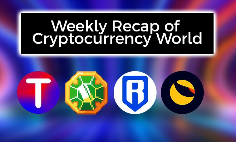 Weekly Recap Of Cryptocurrency World