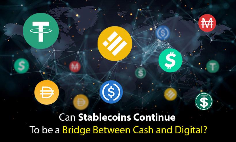 Stablecoins: Still a Bridge Between Cash and Digital?
