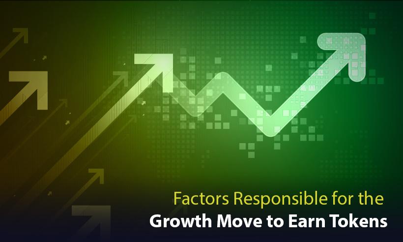Factors Responsible for the Growth Move to Earn Tokens