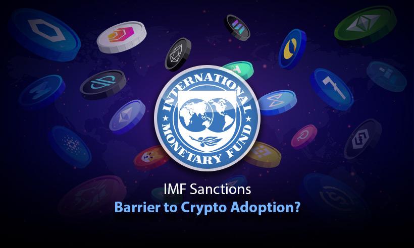 IMF Sanctions: Barrier to Crypto Adoption?