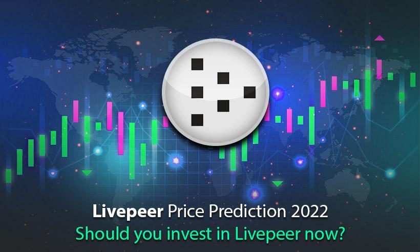 Livepeer price prediction 2022: Should you invest in Livepeer now?