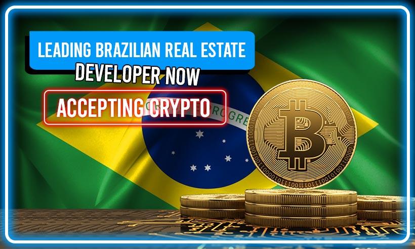 Leading Brazilian Real Estate Developer Now Accepting Crypto