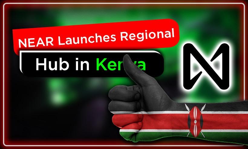 NEAR Launches Regional Hub in Kenya to Lead Blockchain Innovation