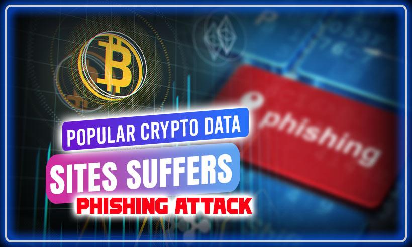 Popular Crypto Data Sites Suffers Phishing Attack, MetaMask Users Targeted
