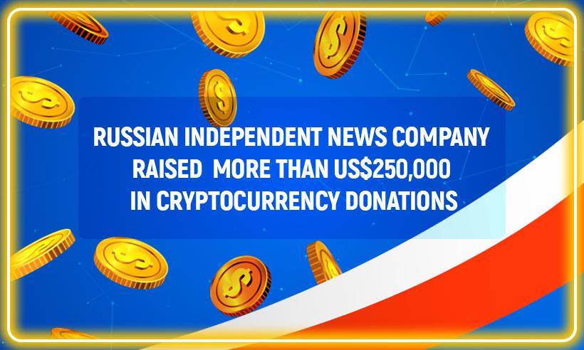 Russian Independent News Company Raised More Than US$250,000 in Cryptocurrency Donations