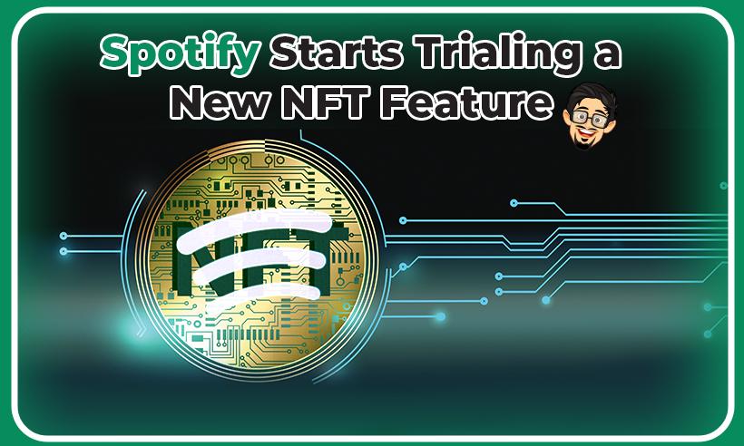 Spotify Starts Trialing a New NFT Feature On Its Platform