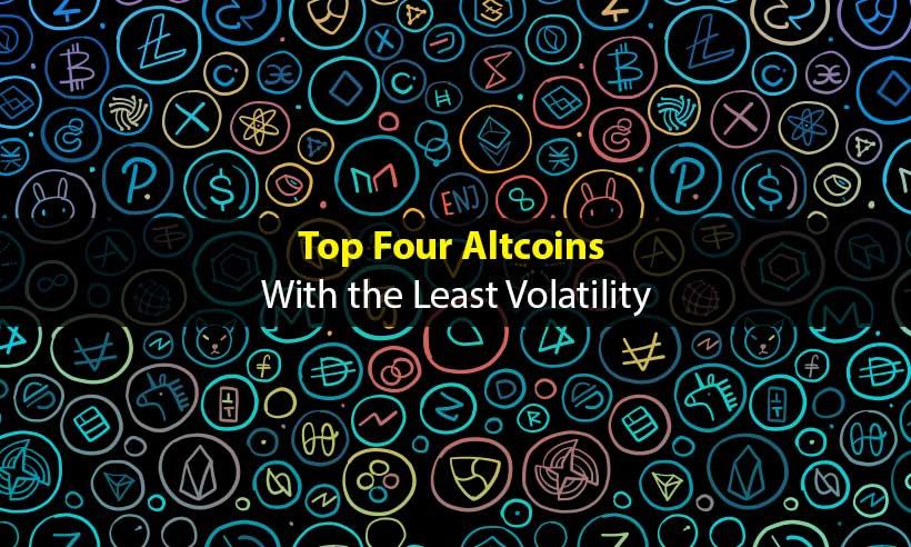 Top Four Altcoins With the Least Volatility