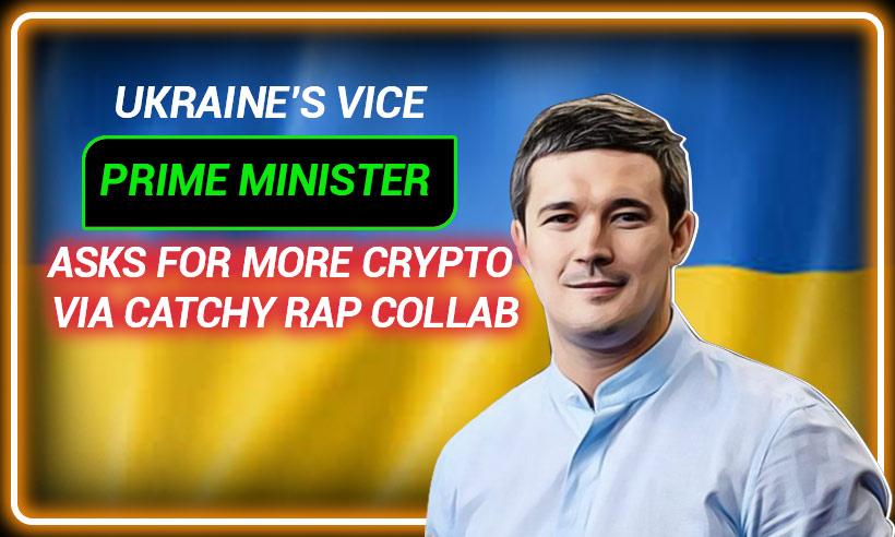 Ukraine's Vice Prime Minister Asks for More Crypto Via Catchy Rap Collab