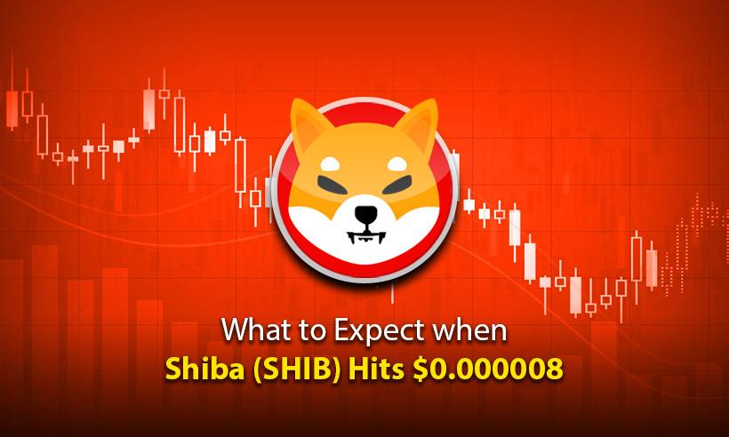 What to Expect When Shiba (SHIB) Hits $0.000008