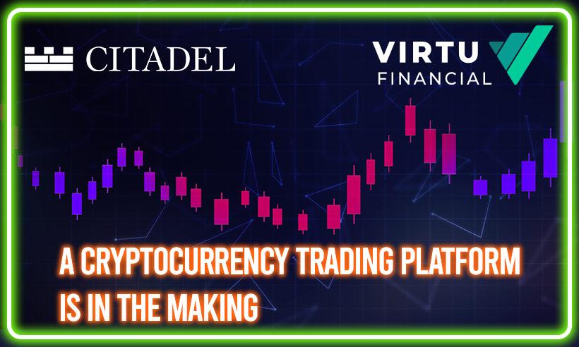Citadel and Virtu are Building a Crypto Trading Platform: Bloomberg