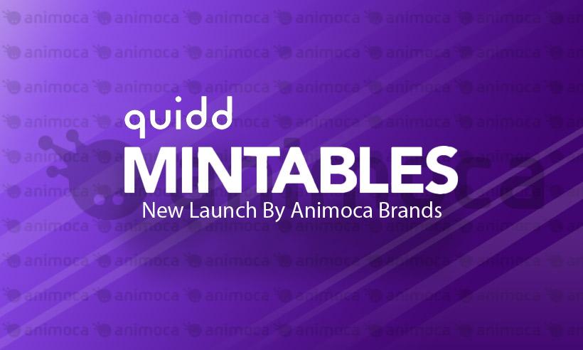 Animoca Brands: Mintables Feature Will Enable NFT Minting, Unminting
