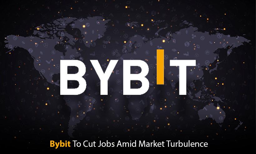 Crypto Exchange Bybit Cuts Jobs in Market Turmoil: Report