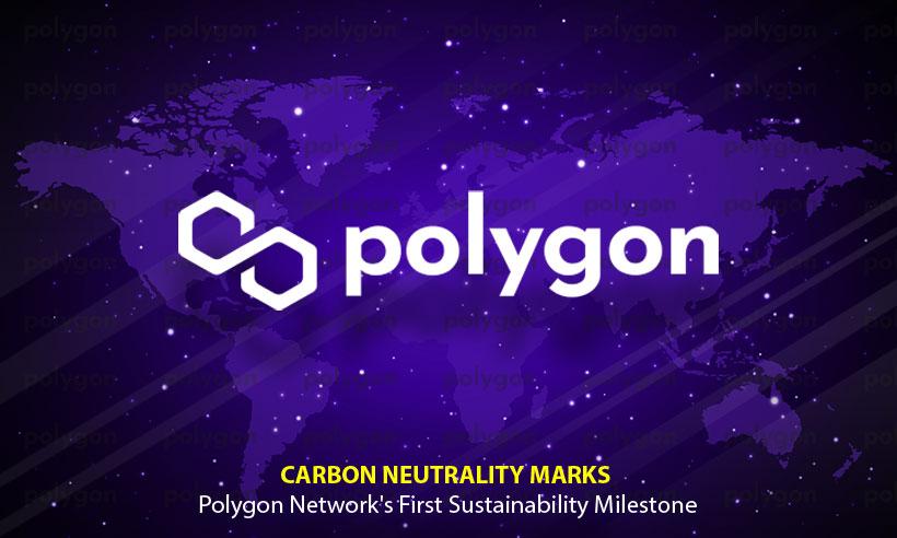 Polygon Reaches First Sustainability Milestone, Attains Carbon Neutrality