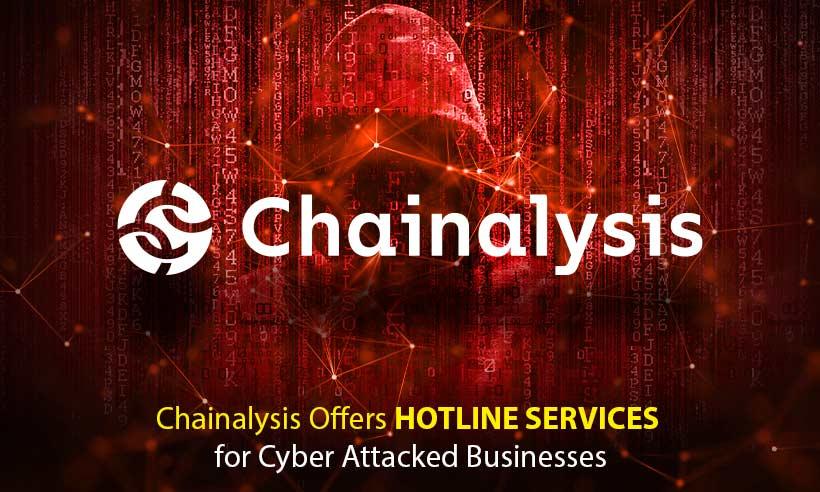 Chainalysis Launches Hotline Services for Victims of Crypto Attacks