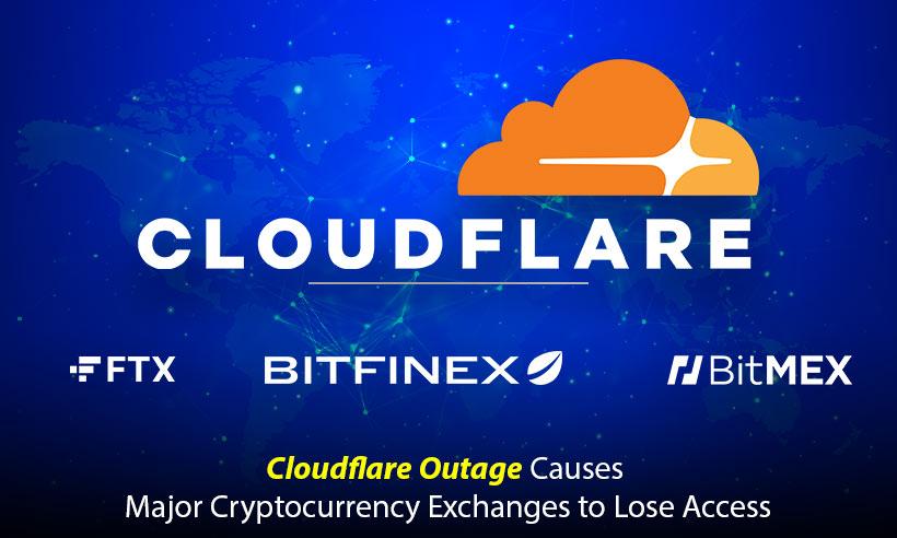 Major Crypto Exchanges Go Down Following Cloudflare Outage