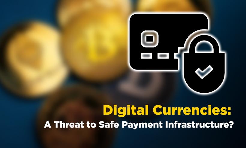 Fintech Boss Warns: Digital Currencies, a Threat to Payment Infrastructure