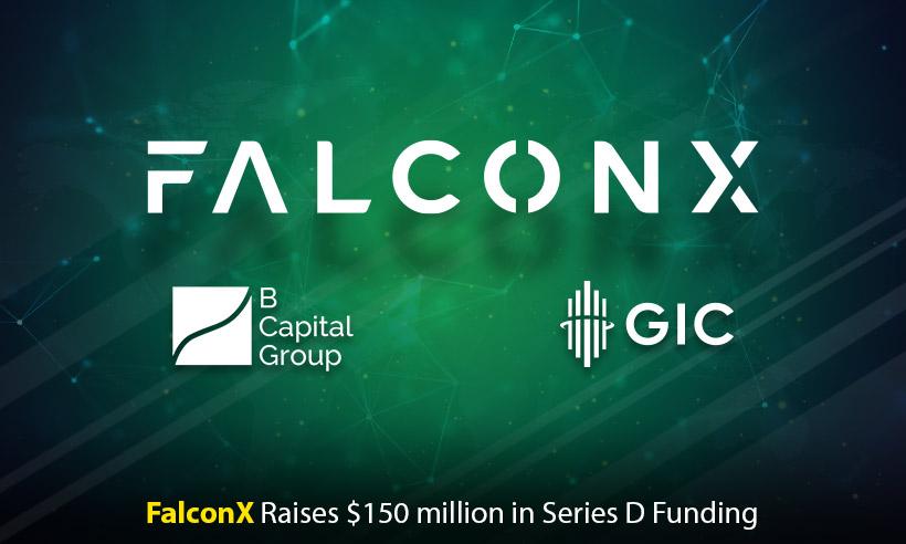 FalconX has Raised $150 million in Series D Led by GIC and B Capital