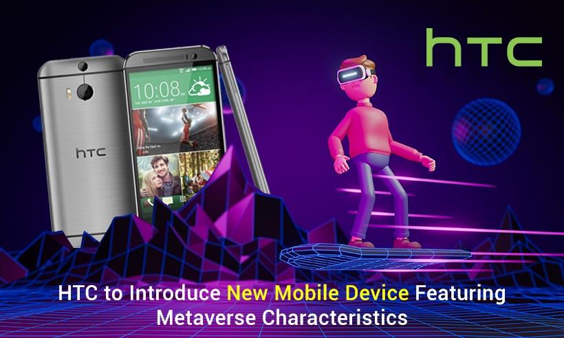 Metaverse Features Expected in the New HTC Phone