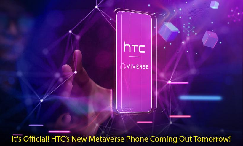 HTC is Officially Launching its New Metaverse Phone Tomorrow