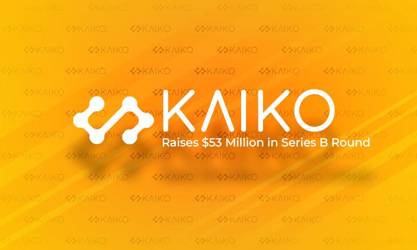 Blockchain Analytics Firm Kaiko Raises $53M in Series B Round