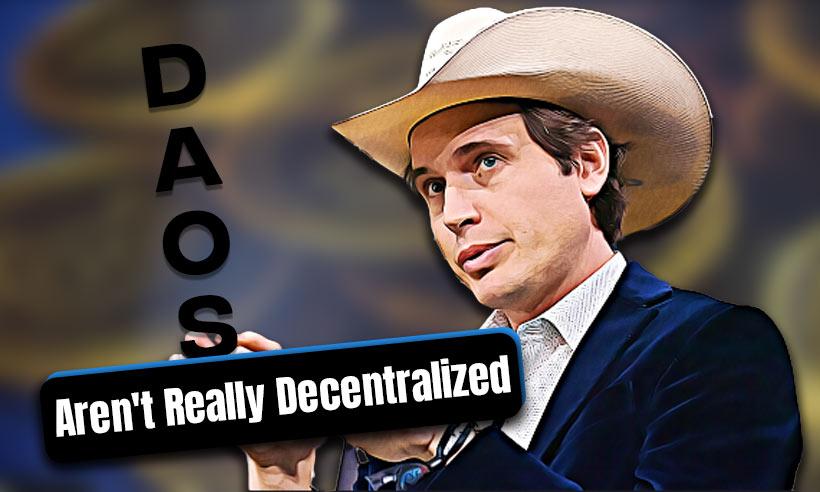 Kimbal Musk Says Most DAOs Are Not Actually Decentralized