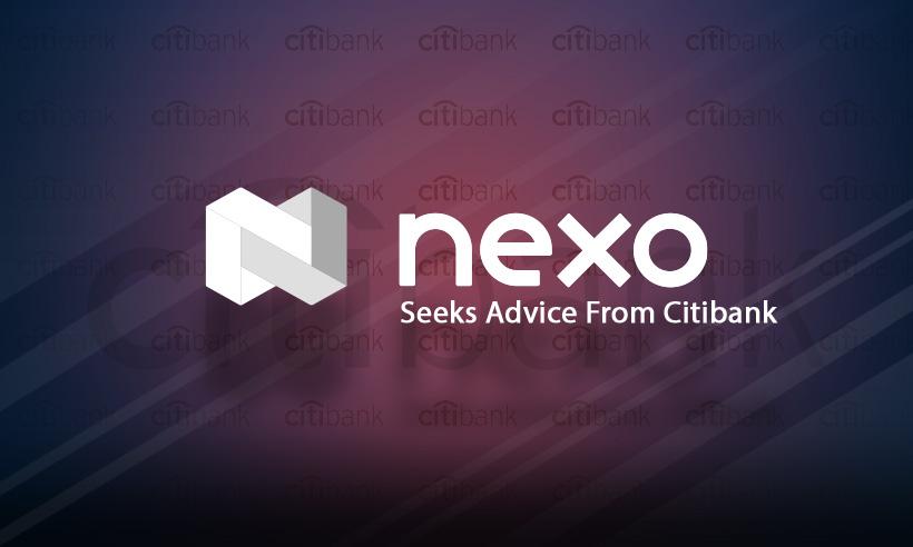 Nexo Consults Citibank About Acquisitions During a Volatile Market