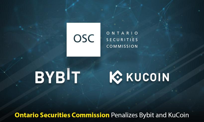 Ontario Securities Commission (OSC) Issues Penalties for Bybit, KuCoin