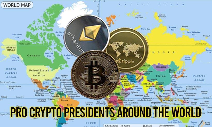 Pro Crypto Presidents and Their Impact On its Universal Adoption