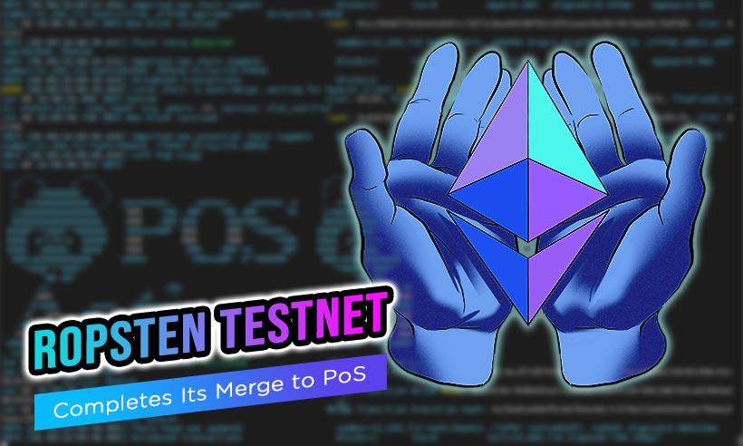 Ethereum’s Ropsten Testnet Has Completed Its Merge to Proof-of-Stake