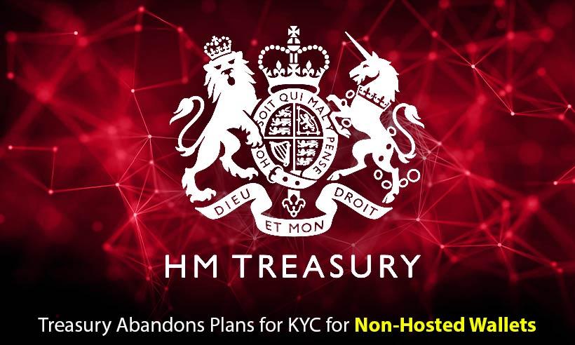 UK Treasury Abandoned Plans to Implement KYC for Unhosted Wallets