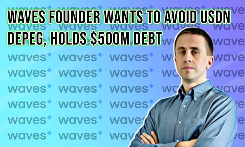 Waves Founder Holding $500 Million Debt To Avoid USDN Depeg