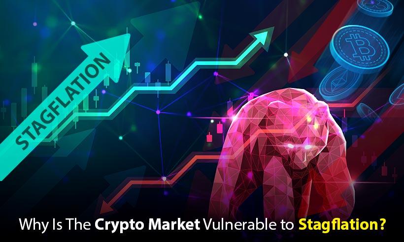 Here’s Why the Crypto Market is Still Vulnerable to Stagflation
