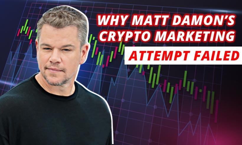 Here's Why Matt Damon's Crypto Marketing Attempt Was a Total Bust