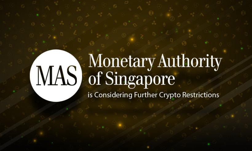 Central Bank of Singapore Considers More Crypto Restrictions
