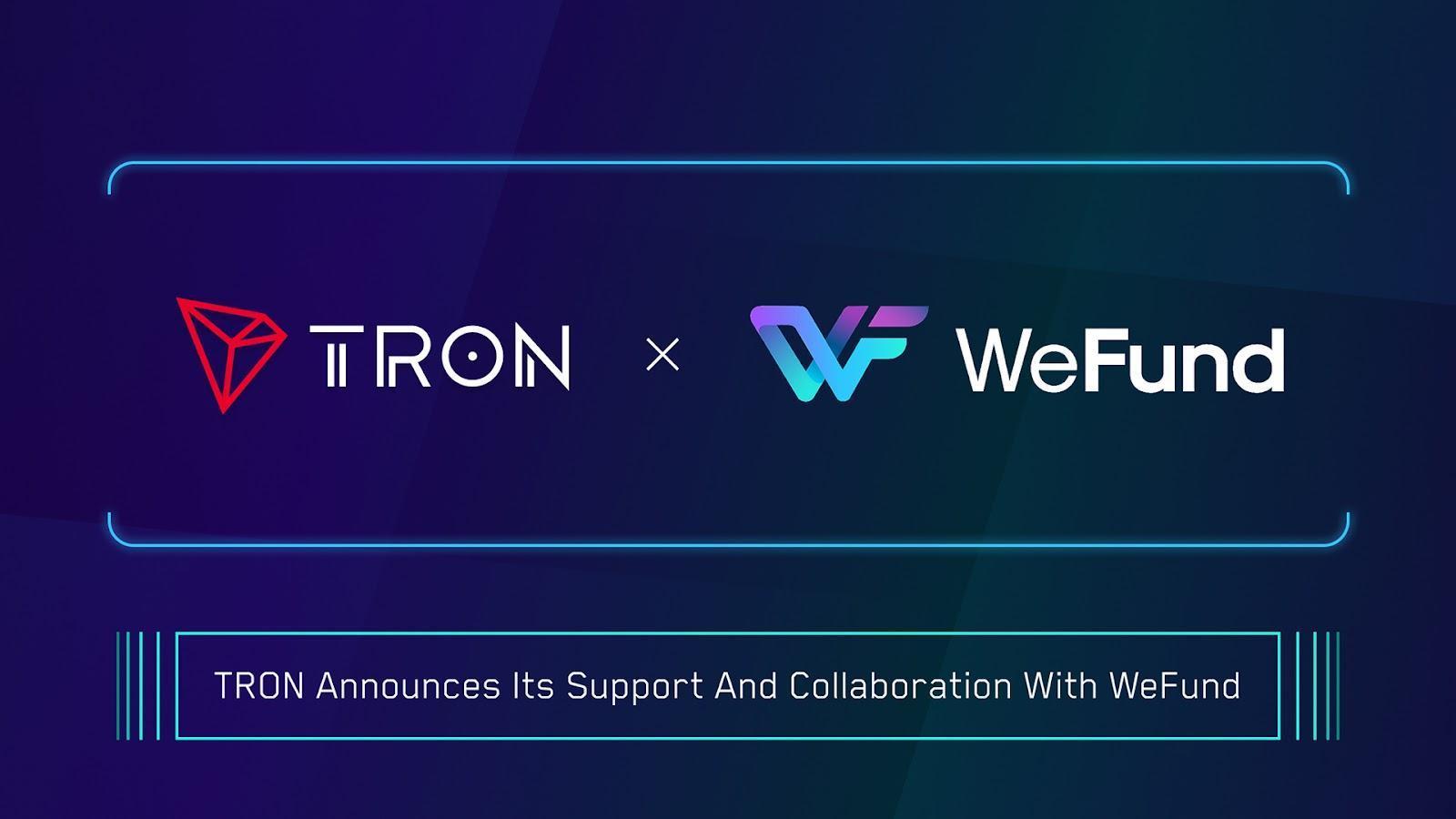 TRON Announces its Support and Collaboration with WeFund