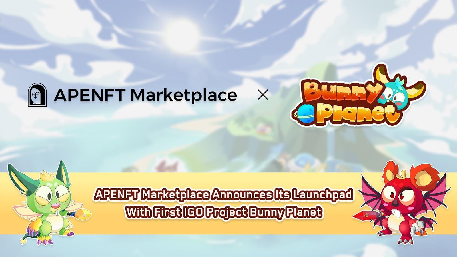APENFT Marketplace Announces its Launchpad with First IGO Project Bunny Planet