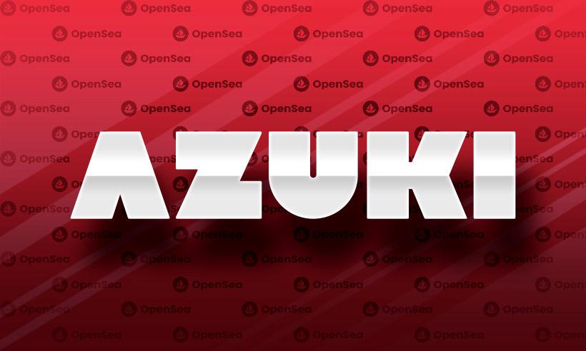 OpenSea Backlisted All Market Orders For NFT Initiative Azuki