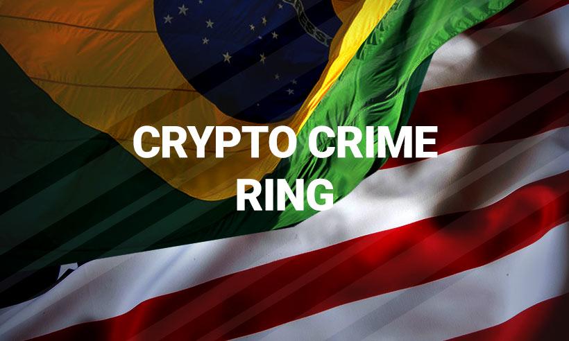 U.S., Brazil Authorities Break Up $768 Million Alleged Crypto Crime Ring