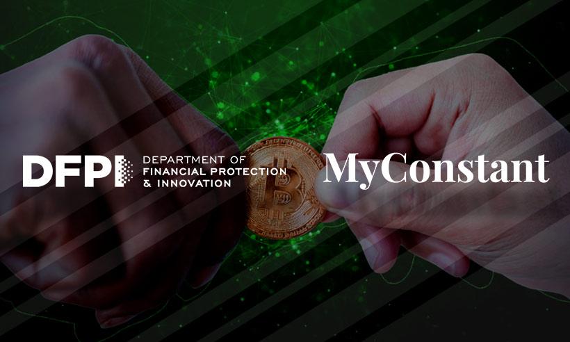 California Authorities Urge MyConstant to Stop Offering Crypto Loans
