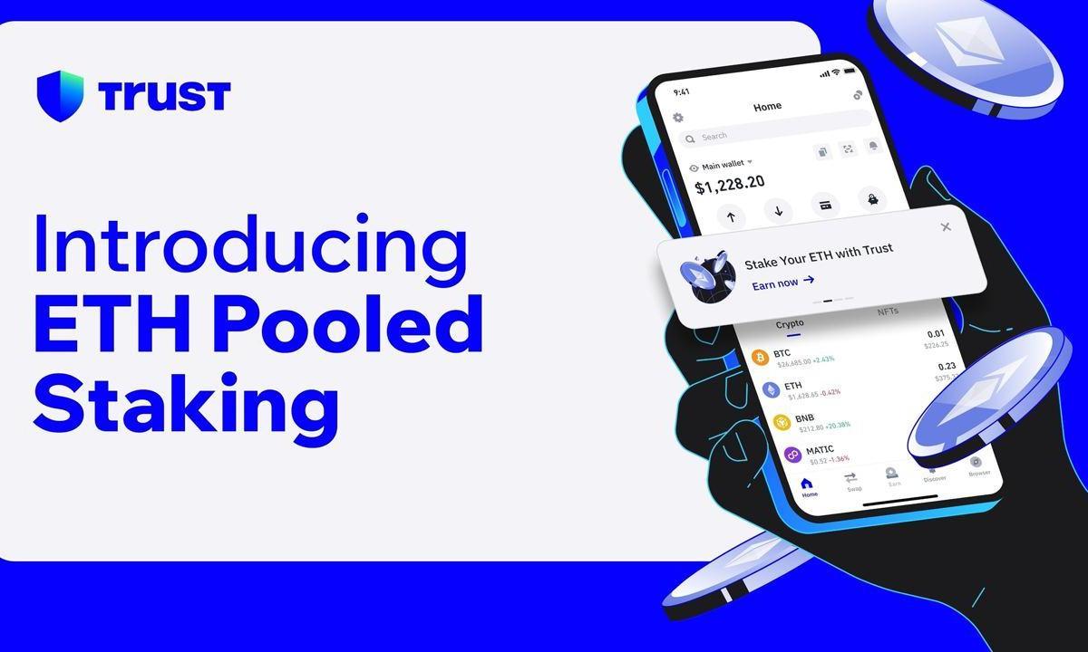 Trust Wallet Launches ETH Pooled Staking Service