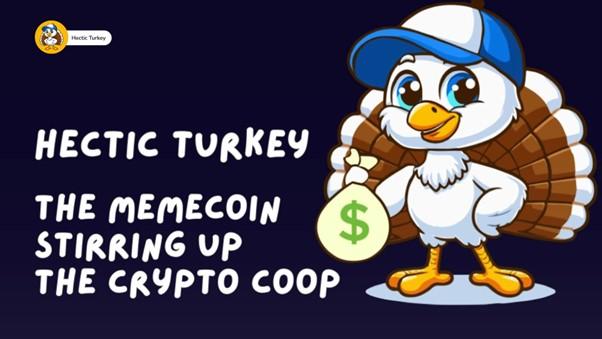 Hectic Turkey Launches as a New Player in the Memecoin Arena