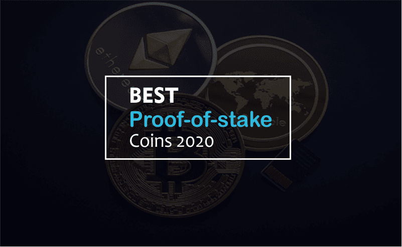 Best Proof Of Stake Coins 2020 Best POS Cryptocurrencies Best Proof Of Stake Coins 2020 Best POS Cryptocurrencies