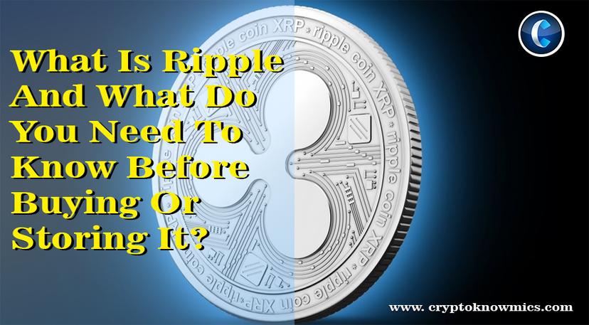 What Is Ripple And What Do You Need To Know Before Buying Or Storing It?