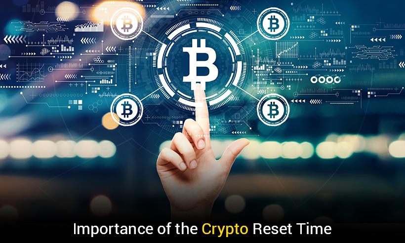 Crypto Reset Time